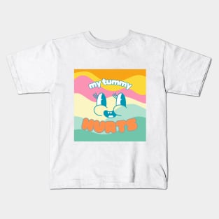 my tummy hurts Kids T-Shirt